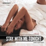 Dave Matthias - Stay with Me Tonight (Stephen Jusko Big Room Remix)