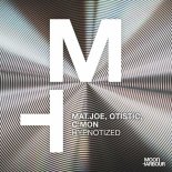 C'mon, Mat.Joe, Otistic - Hypnotized (Original Mix)