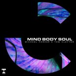 Michael Parker & Tom Clayton - Mind Body Soul (Extended Mix)