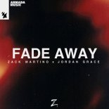 Zack Martino x Jordan Grace - Fade Away (Extended Mix)