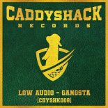 Low Audi0 - Gangsta (Original Mix)