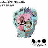 Alejandro Peñaloza - Like This (Original Mix)