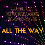 Carlprit Feat. Kindervater & Bloodlyne - All the Way