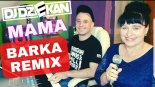 BARKA (Dj Dziekan vs Mama) (Remix)