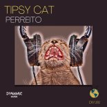 Tipsy Cat - Perreito (Original Mix)