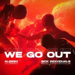 Alesso & Sick Individuals - We Go Out (Extended Mix)