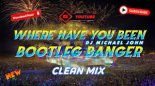 RIHANNA FT. DJ MICHAEL JOHN - WHERE HAVE YOU BEEN (BEST OF BOOTLEG BANGER REMIX 2022)