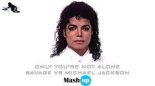 Savage Vs Michael Jackson - Only You Are Not Alone (Paolo Monti Mashup 2022)