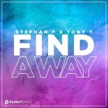 Stephan F & Tony T - Find A Way (Extended Mix)