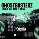 Ghostbusterz - Dance All Night Long (Original Mix)