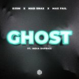 DJSM, MAD SNAX, Max Fail, India Dupriez - Ghost (Radio Edit)