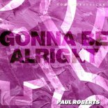 Paul Roberts - Gonna Be Alright (Original Mix)