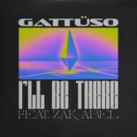 GATTUSO Ft. Zak Abel - I'll Be There (Extended Mix)