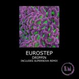 Eurostep - Drippin (Supernova Extended Remix)