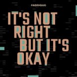 Fabrique - It's Not Right But It's Okay (Original Mix)