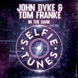 Tom Franke & John Dyke - In the Dark (Radio Edit)