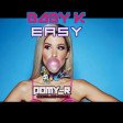 Baby K - Easy (DOMY-R Bootleg Remix)
