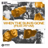 Mike Williams feat. RYVM - When The Sun Is Gone (Extended Mix)