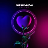 Tatsunoshin - Love Me (Original Mix)