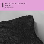 Helsloot, Tom Zeta - Amora (Original Mix)