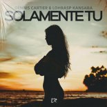 Dennis Cartier & Lohrasp Kansara - Solamente Tu (Extended Mix)