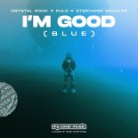 Crystal Rock Feat. Pule & Stephanie Schulte - I'm Good (Blue)