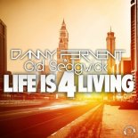 Danny Fervent & Gid Sedgwick - Life Is 4 Living (Extended Mix)