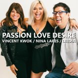 Vincent Kwok Feat. Nina Lares & Leedia - Passion, Love, Desire (Extended Version)