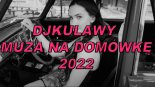 DJKULAWYMUZA NA DOMÓWKĘ 2022