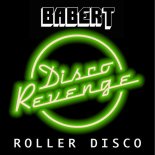 Babert - Roller Disco (Original Mix)
