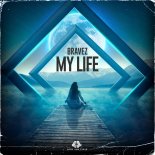 BRAVEZ - My Life