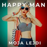 Happy Man - Moja Lejdi (Radio Edit)