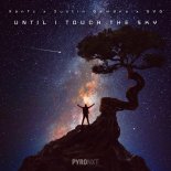XanTz & Justin Gamana Feat. SvG - Until I Touch the Sky