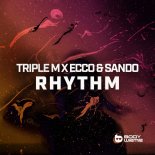 Triple M & Ecco & Sando - Rhythm (Extended Mix)