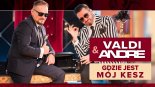 Valdi & Andre - Gdzie jest mój kesz