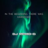 DJ Remo-D - In The Beginning There Was Hardcore