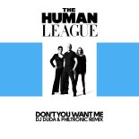 The Human League - Don't You Want Me (DJ Duda & Philtronic Extended Mix)