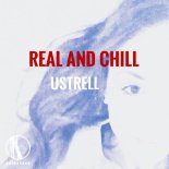 Ustrell - Real and Chill (About You Mix)