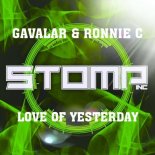 Gavalar & Ronnie C - Love Of Yesterday (Original Mix)