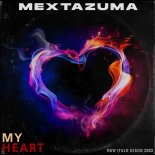 Mextazuma - My Heart (New Italo Disco)