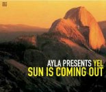 Ayla feat. Yel - Sun Is Coming Out (Ayla's Uplifting Mix 2002)