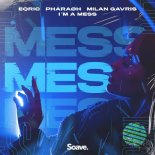 EQRIC feat. Pharaoh & Milan Gavris - I'm A Mess