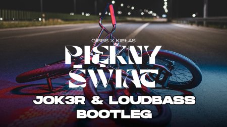 Gibbs x Kiełas - Piekny Swiat (Jok3r x Loudbass Bootleg)