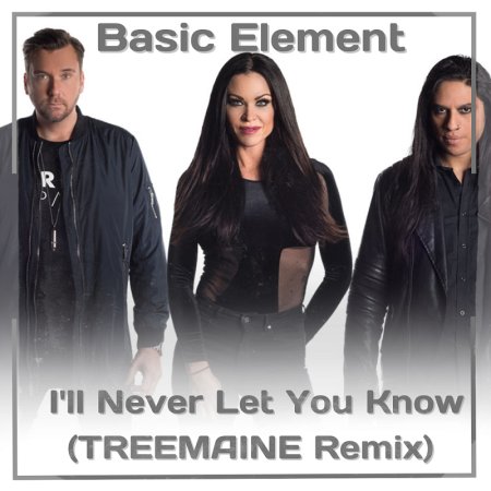 Basic Element - I'll Never Let You Know (TREEMAINE Remix)