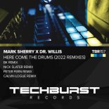 Mark Sherry, Dr Willis - Here Come The Drums (BK Extended Remix)