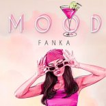 Fanka - Mood (Radio Edit)