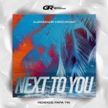 Aleksandr Kirichenko - Next to You (Papa Tin Remix)