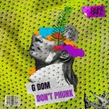 G DOM - Don't Phunk (Original Mix)