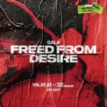 Gala - Freed From Desire (Vol2Cat & Dyn Standard VIP Edit)