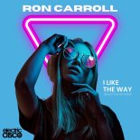 Ron Carroll - I Like The Way (Main Mix)